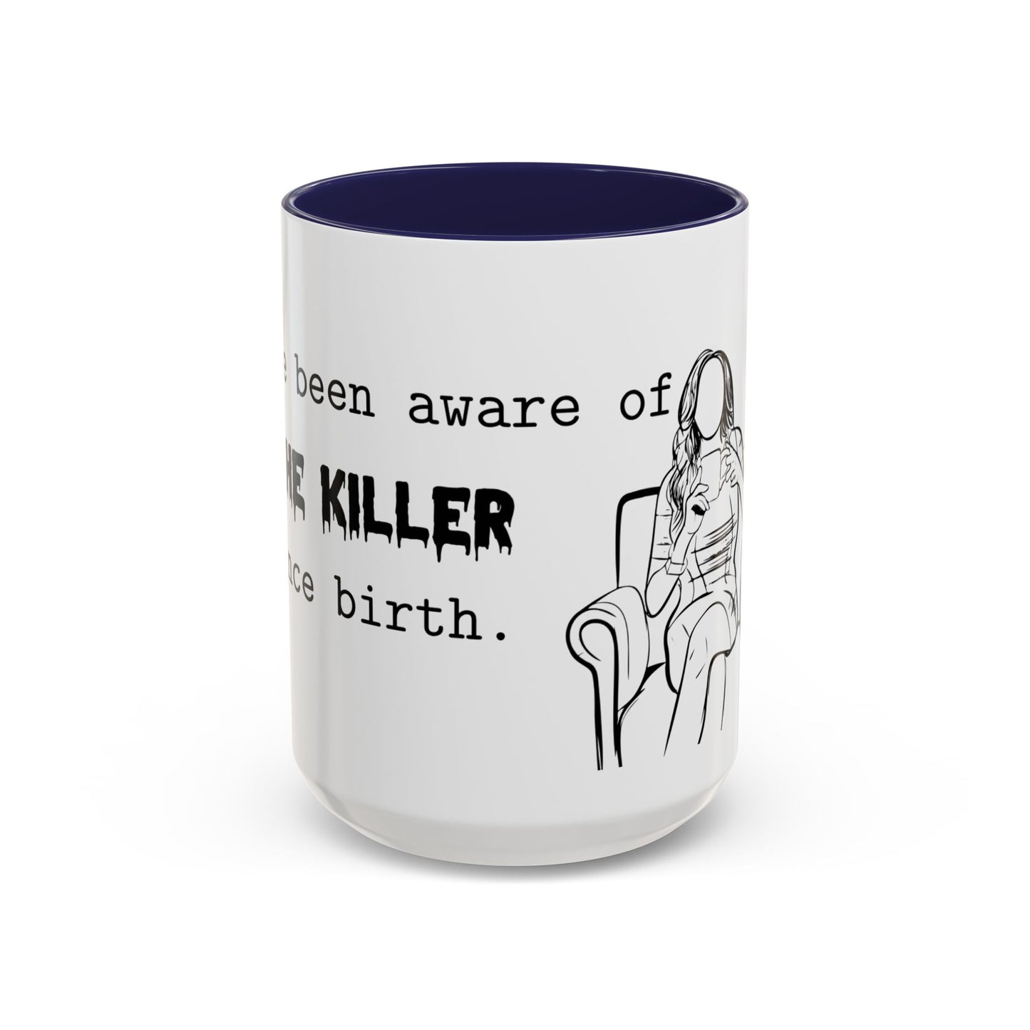 The Killer Accent Coffee Mug (11, 15oz)