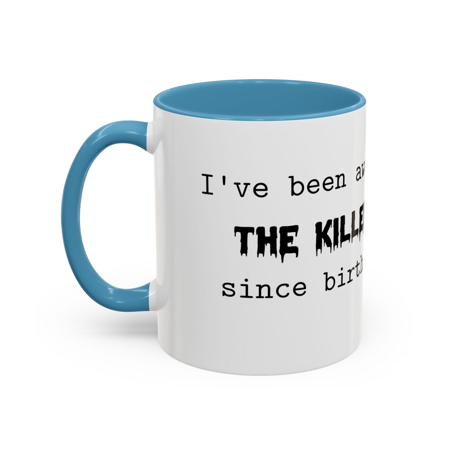 The Killer Accent Coffee Mug (11, 15oz)