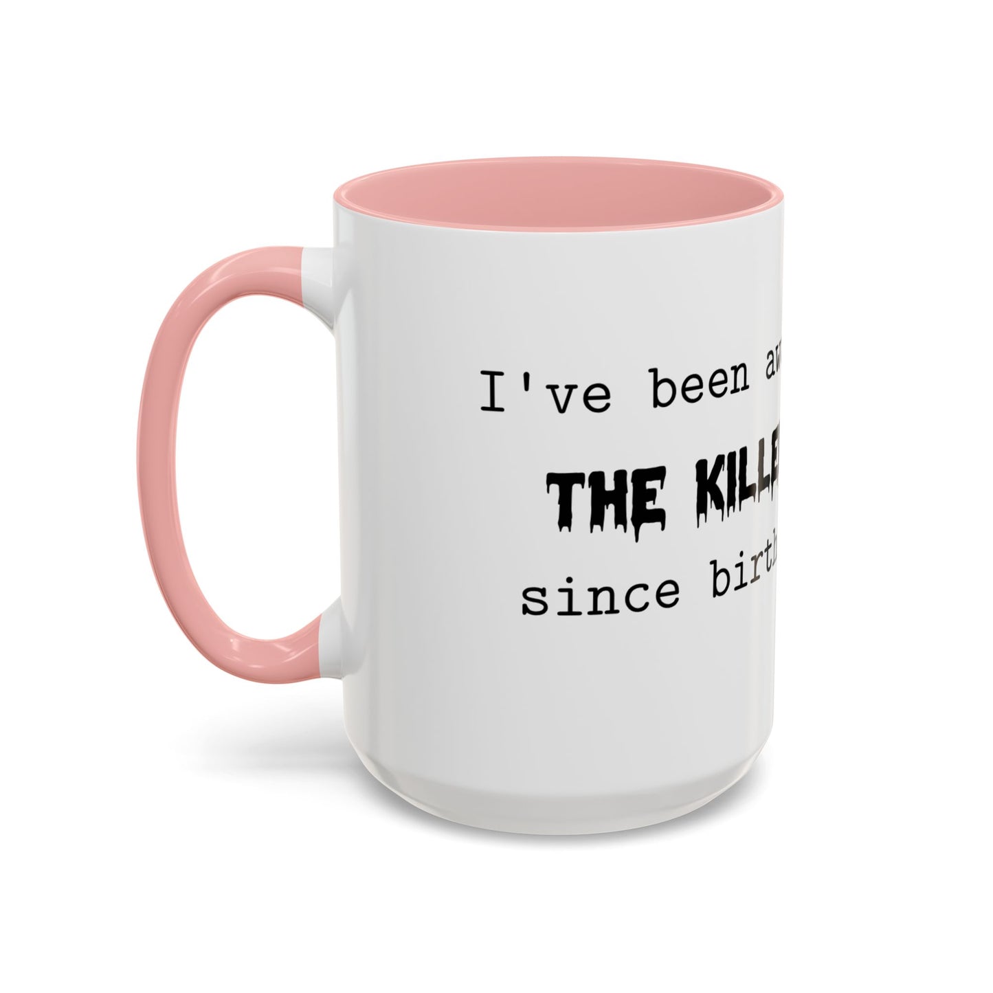 The Killer Accent Coffee Mug (11, 15oz)