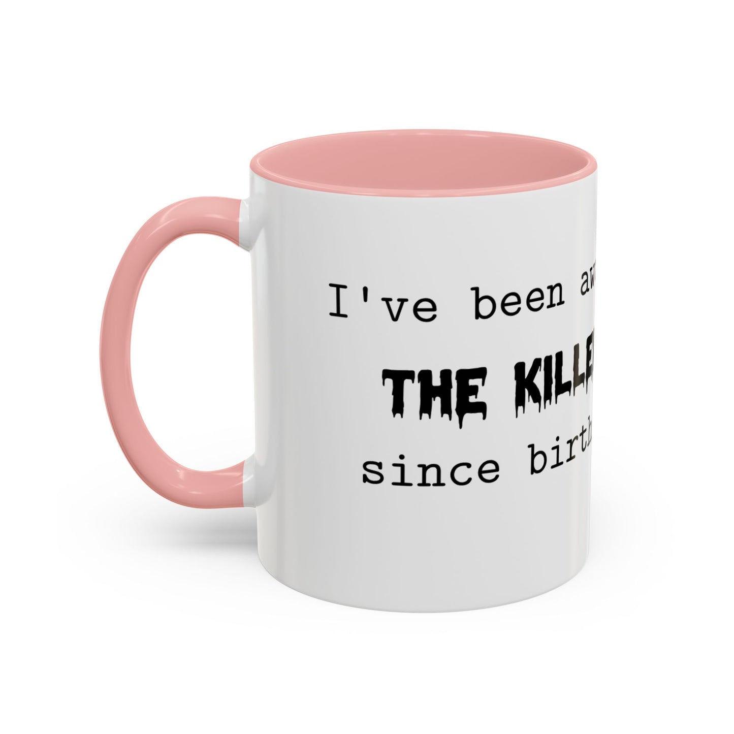 The Killer Accent Coffee Mug (11, 15oz)