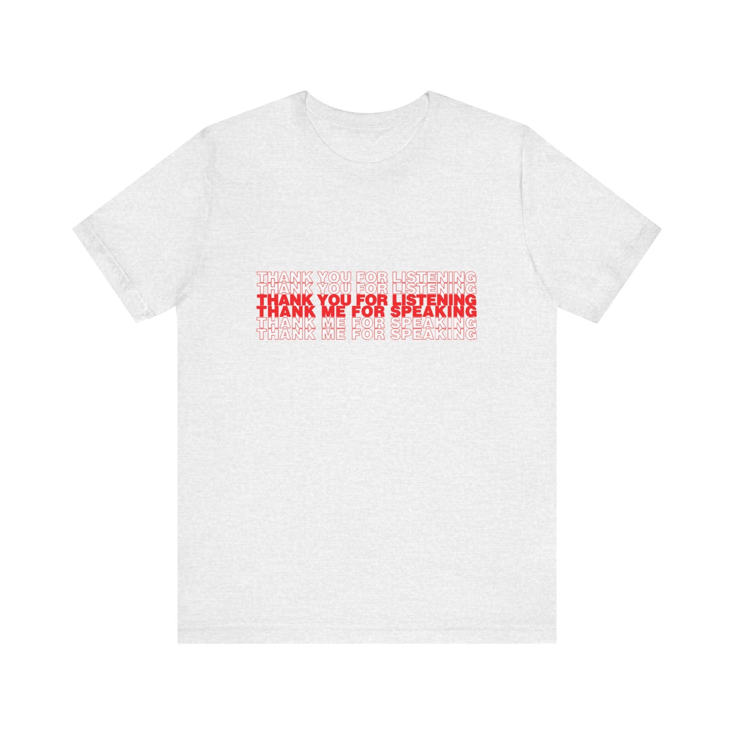 Thank You For Listening Unisex Jersey Short Sleeve Tee