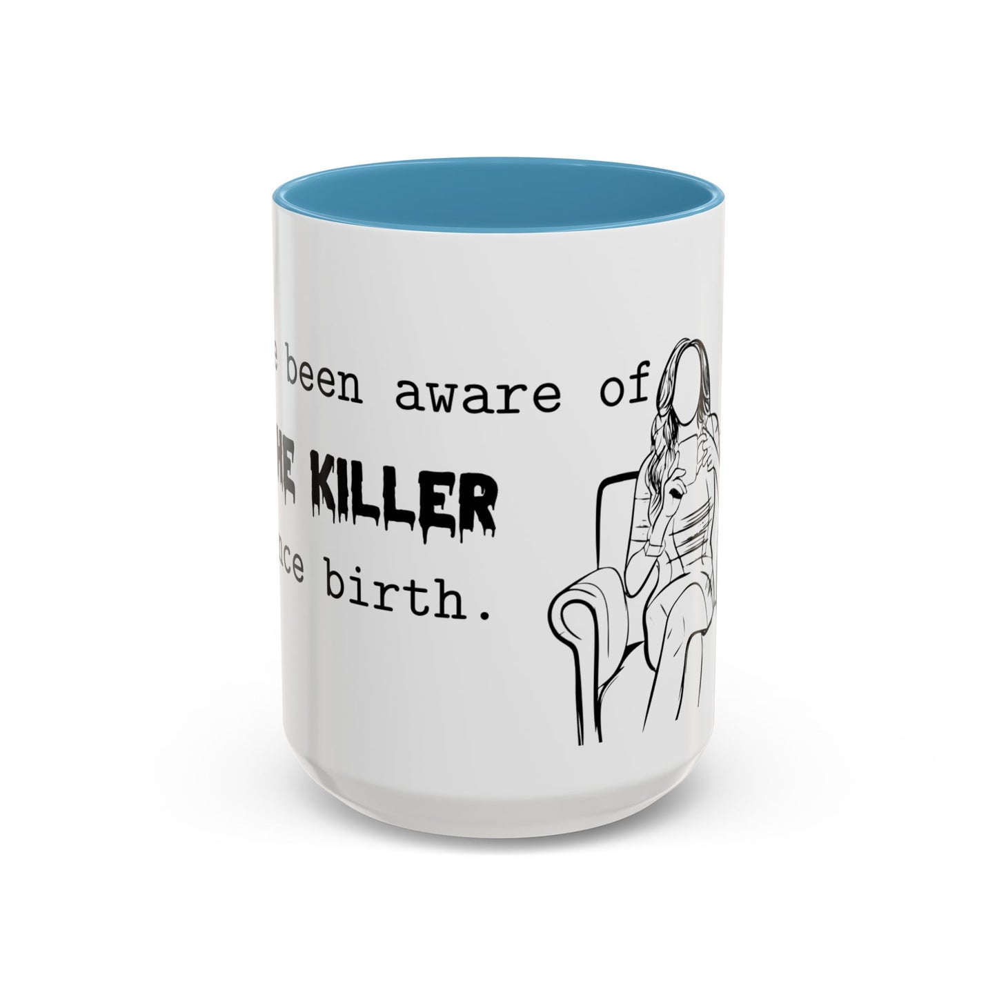 The Killer Accent Coffee Mug (11, 15oz)